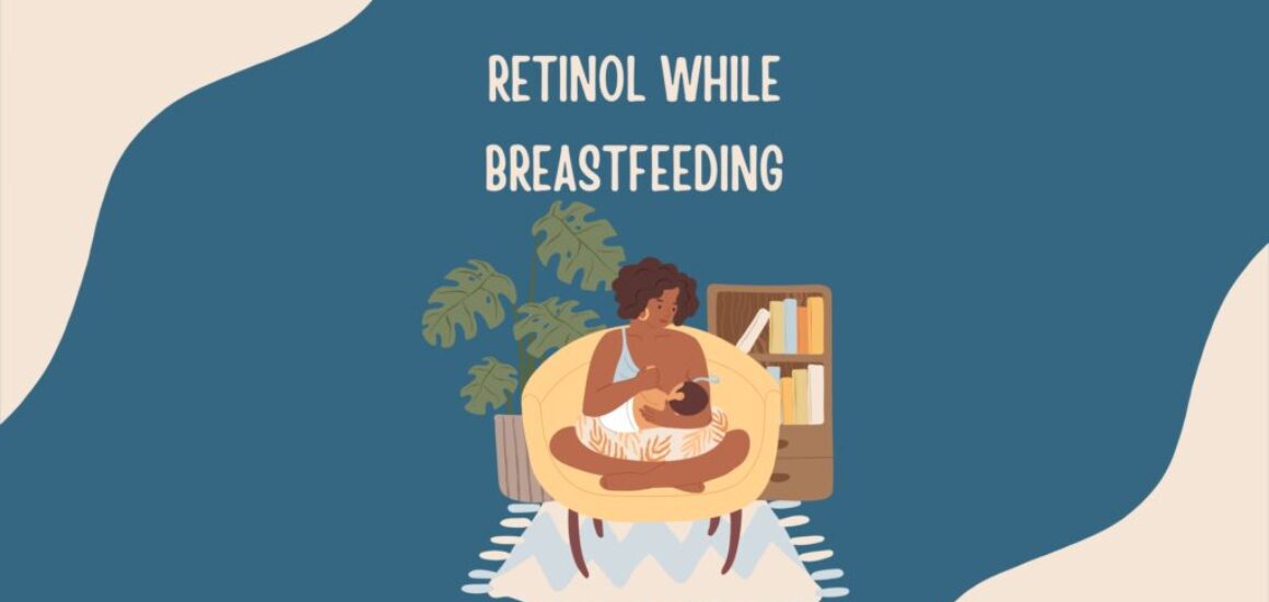 retinol while breastfeeding