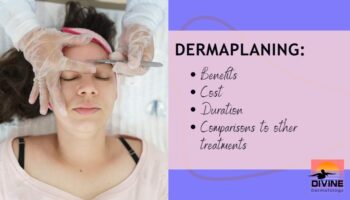 benefits of dermaplaning, microdermabrasion vs dermaplaning, cost of dermaplaning